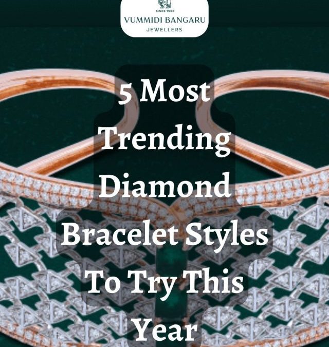 5 Most Trending Diamond Bracelet Styles To Try This Year