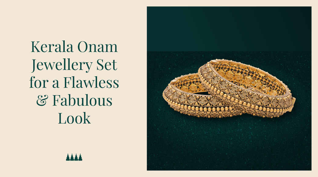 10 Kerala Onam Jewellery Sets for a Flawless & Fabulous Look