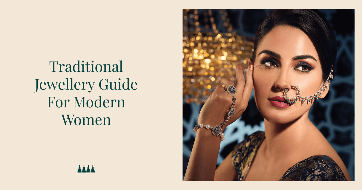 Traditional Jewellery Guide For Modern Women