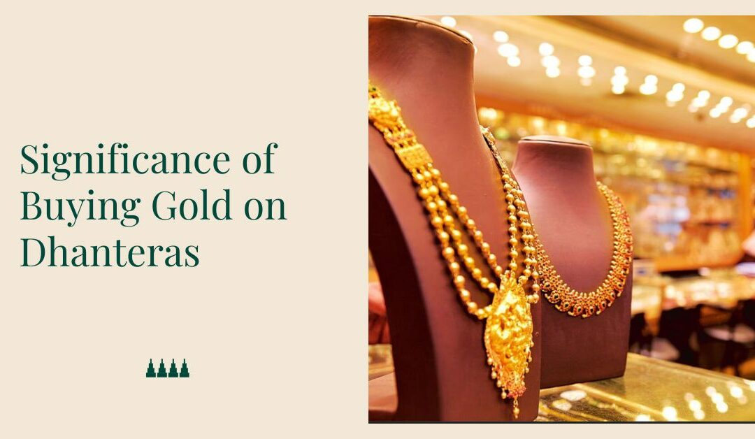 Significance of Buying Gold on Dhanteras