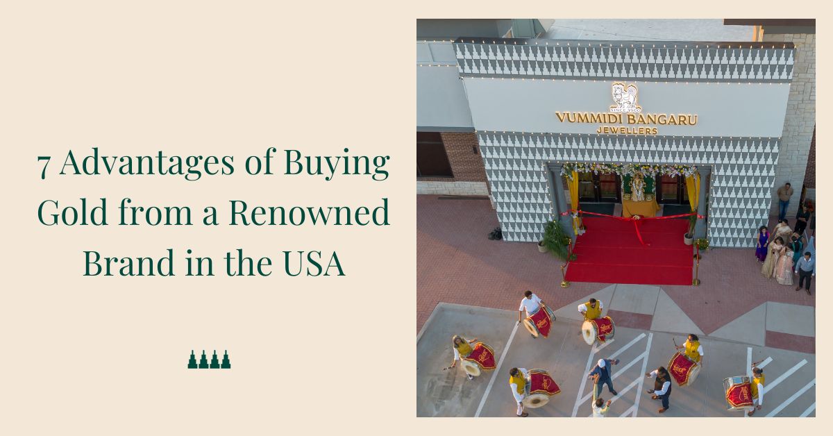 Advantages of Buying Gold from a Renowned Brand