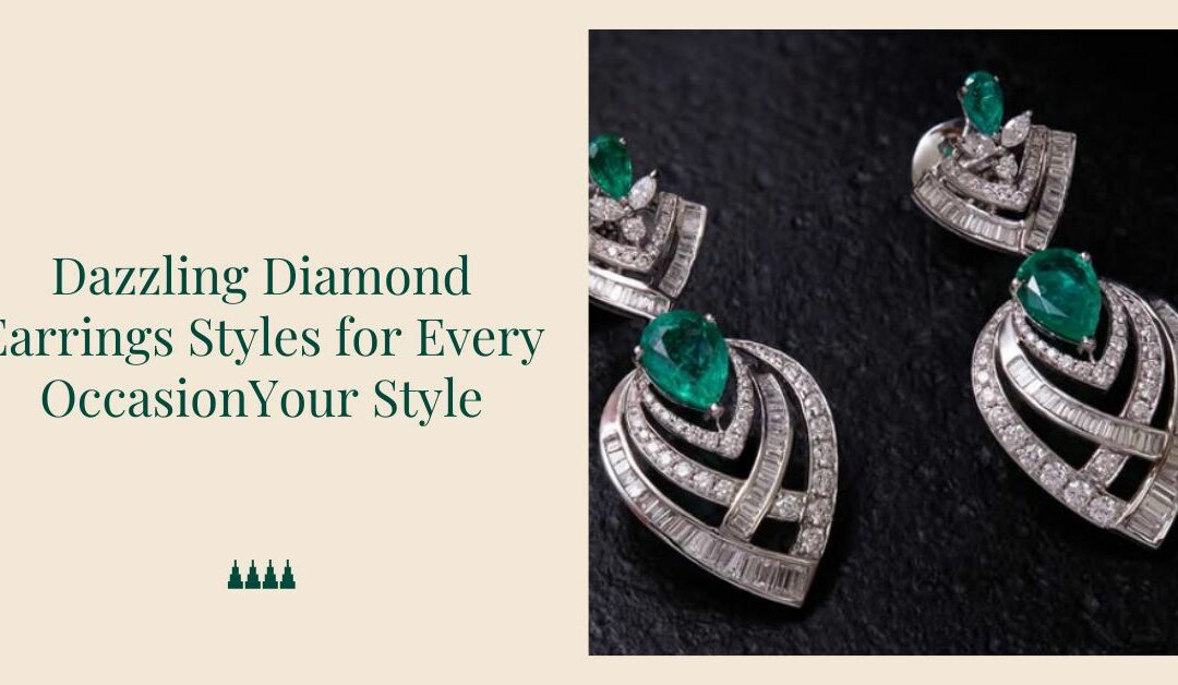 10 Dazzling Diamond Earrings Styles for Every Occasion