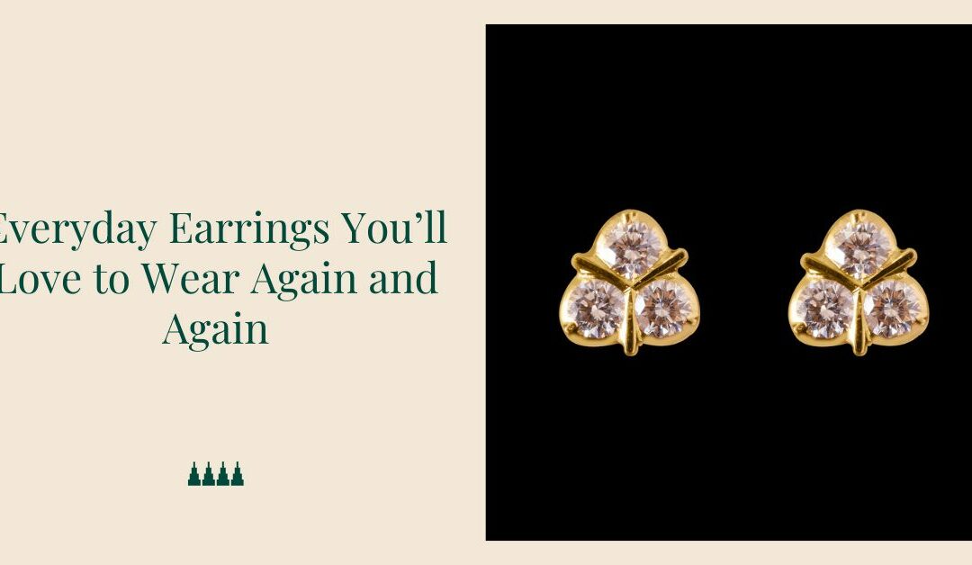 9 Everyday Earrings You’ll Love to Wear Again and Again