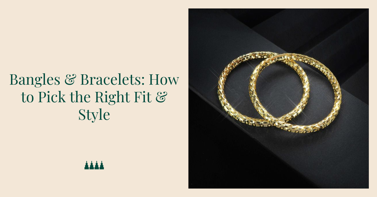 how to choose right bangles