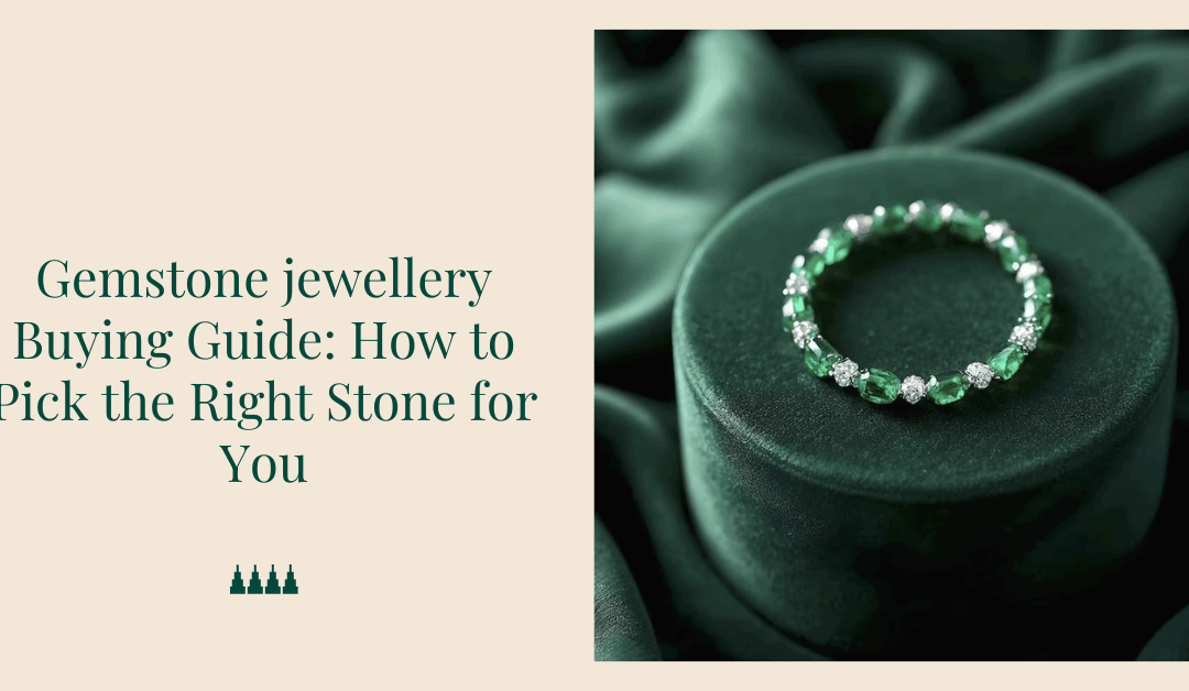 Gemstone jewellery Buying Guide: How to Pick the Right Stone for You