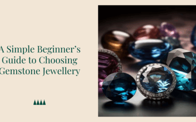 A Simple Beginner’s Guide to Choosing Gemstone Jewellery