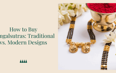 How to Buy Mangalsutras: Traditional vs. Modern Designs